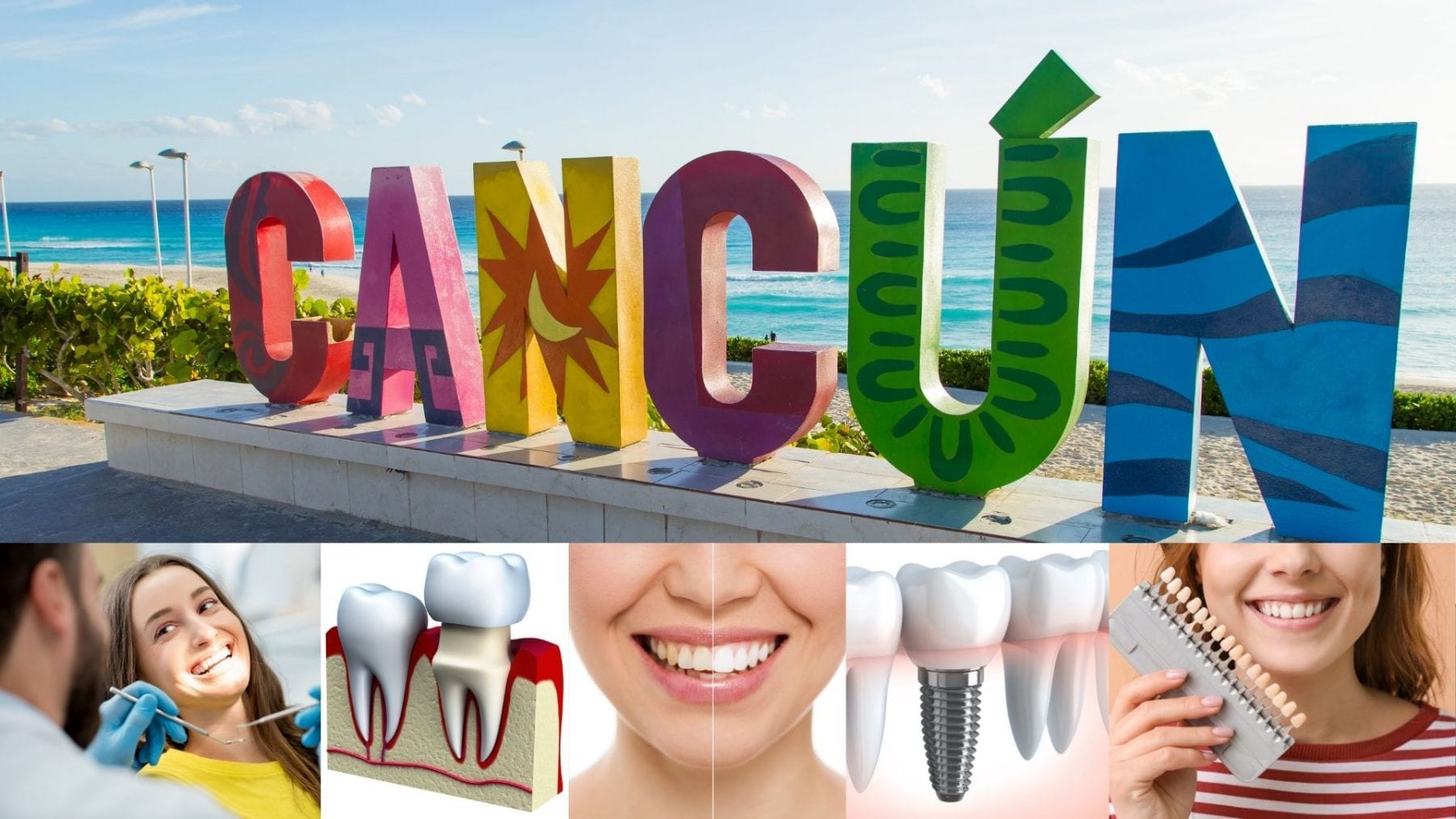 Choosing Cancun for your Dentistry Treatment